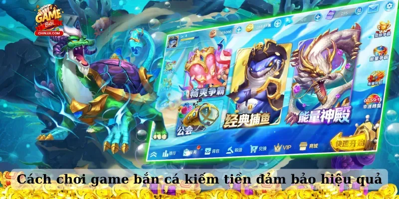 Cách chơi game bắn cá kiếm tiền đảm bảo hiệu quả