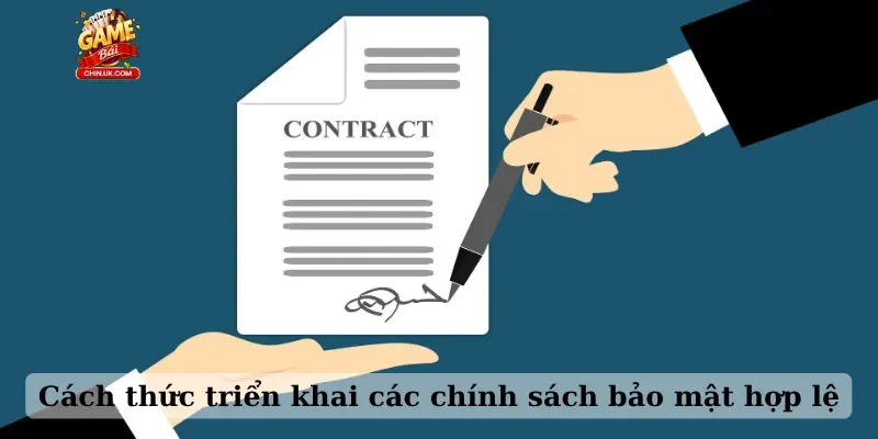 Cách thức triển khai các chính sách bảo mật hợp lệ