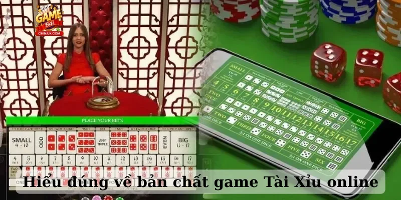 Hiểu đúng về bản chất game Tài Xỉu online