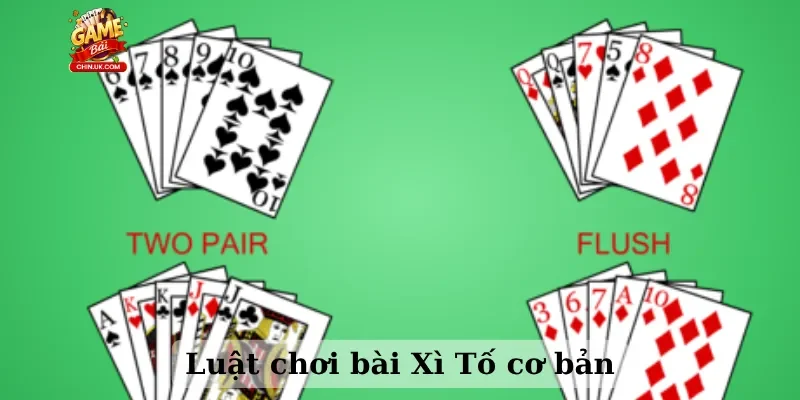 Luật chơi bài Xì Tố cơ bản