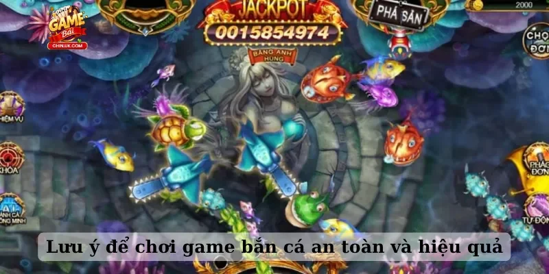 Lưu ý để chơi game bắn cá an toàn và hiệu quả