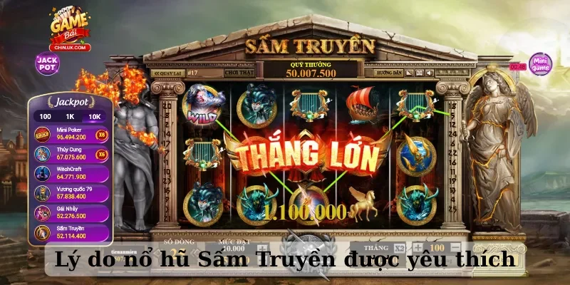 Lý do nổ hũ Sấm Truyền được yêu thích