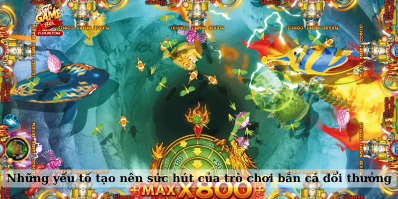 Những yếu tố tạo nên sức hút của trò chơi bắn cá đổi thưởng