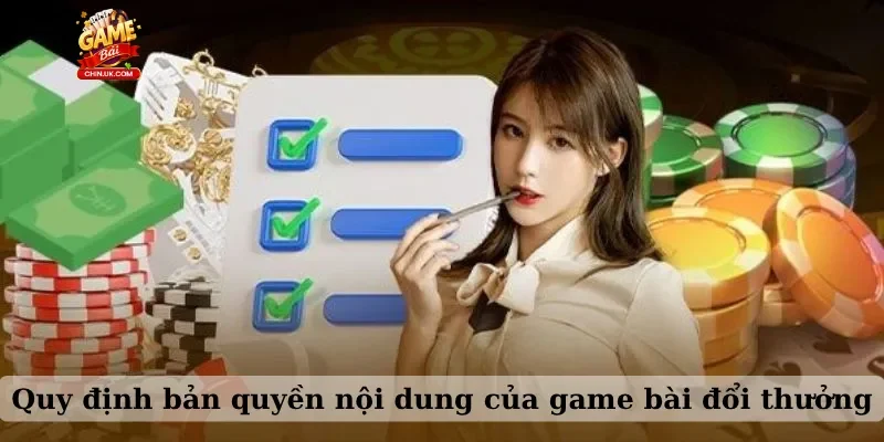 Quy định bản quyền nội dung của game bài đổi thưởng