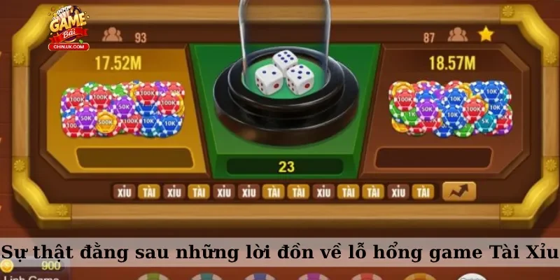 Sự thật đằng sau những lời đồn về lỗ hổng game Tài Xỉu